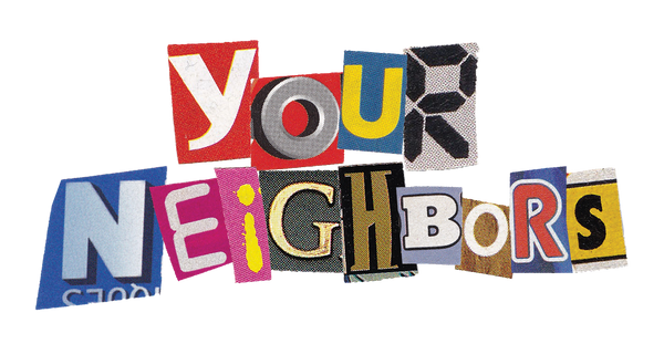 Your Neighbors